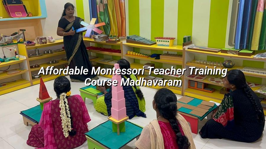 Affordable Montessori Teacher Training Course Madhavaram