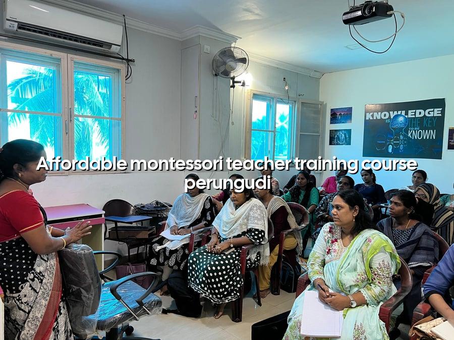 Affordable Montessori Teacher Training Course Perungudi