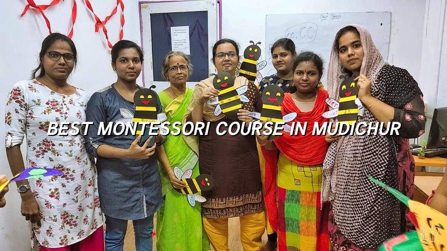 Best Montessori Course in Mudichur