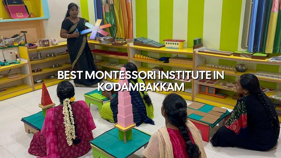 Best Montessori Institute in Kodambakkam