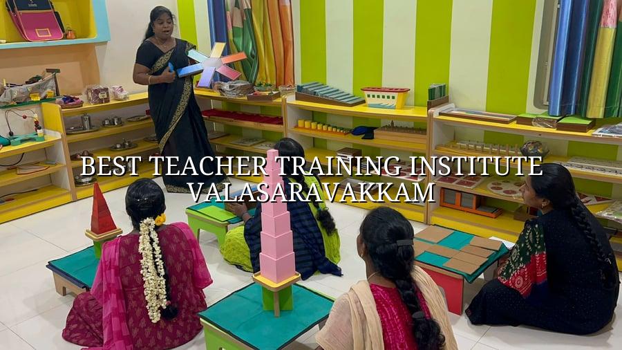 Best Teacher Training Institute Valasaravakkam