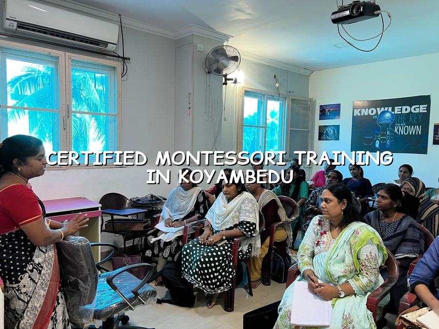 Certified Montessori Training in Koyambedu
