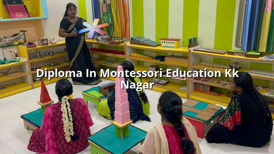 Diploma in Montessori Education KK Nagar