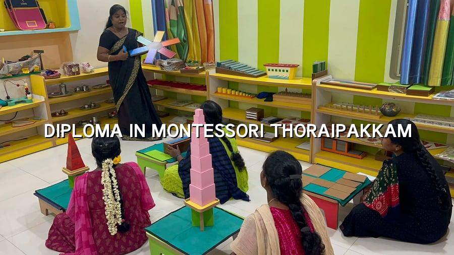 Diploma in Montessori Thoraipakkam