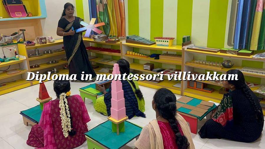 Diploma in Montessori Villivakkam