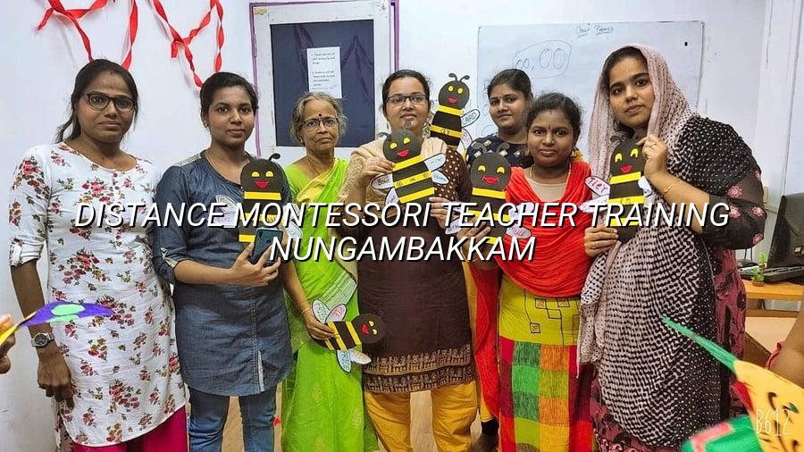 Distance Montessori Teacher Training Nungambakkam