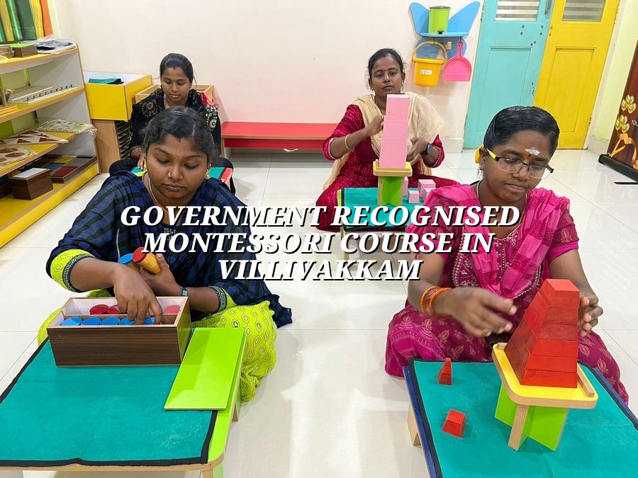 Government Recognised Montessori Course in Villivakkam
