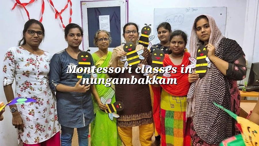 Montessori Classes in Nungambakkam