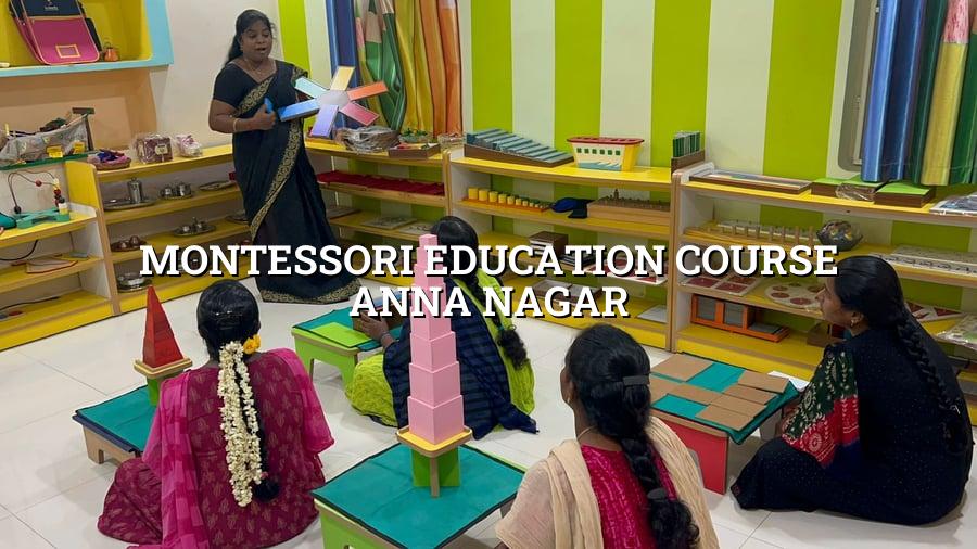 Montessori Education Course Anna Nagar