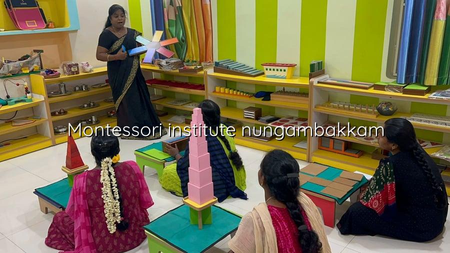 Montessori Institute Nungambakkam
