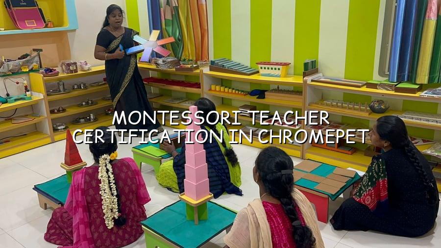 Montessori Teacher Certification in Chromepet
