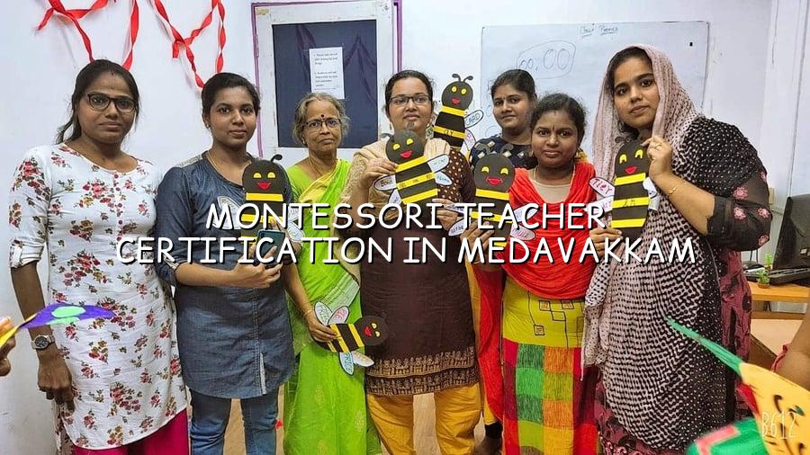 Montessori Teacher Certification in Medavakkam