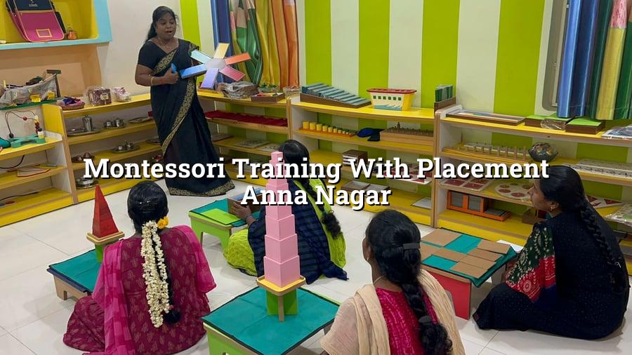 Montessori Training with Placement Anna Nagar
