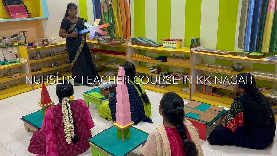 Nursery Teacher Course in KK Nagar