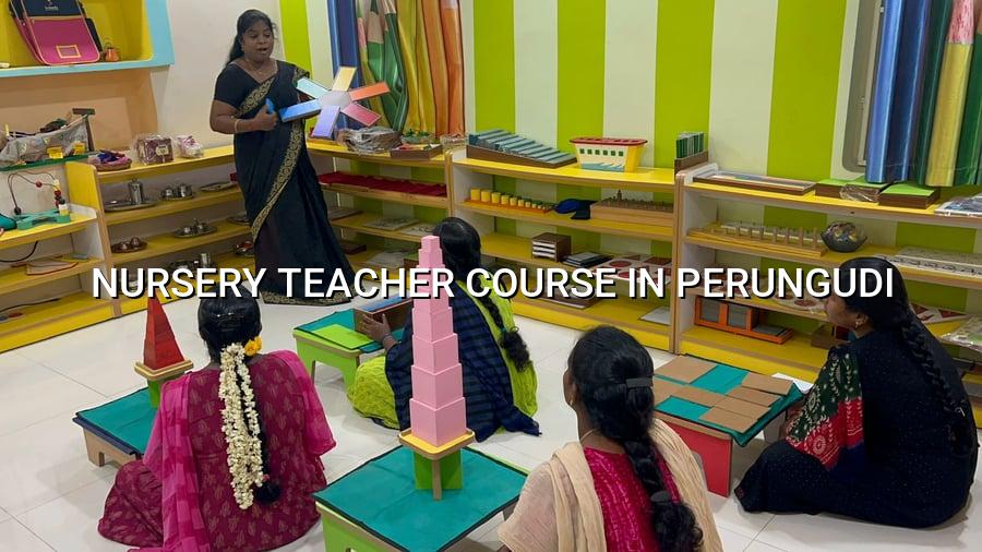Nursery Teacher Course in Perungudi