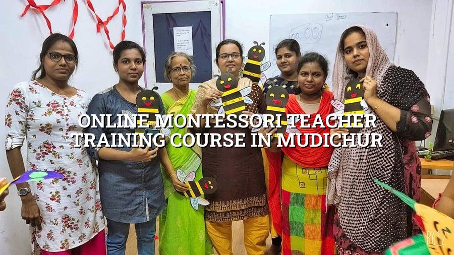 Online Montessori Teacher Training Course in Mudichur