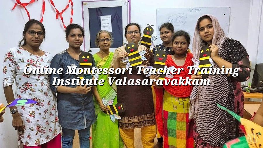 Online Montessori Teacher Training Institute Valasaravakkam