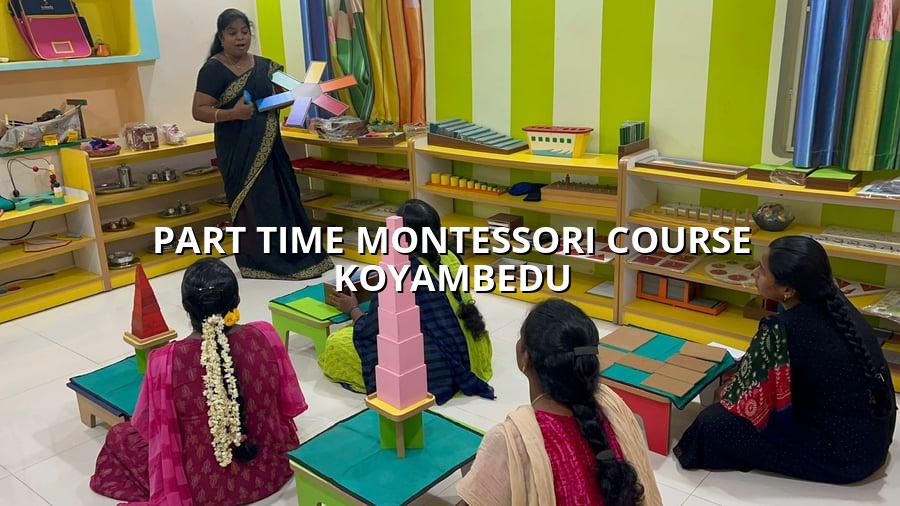 Part Time Montessori Course Koyambedu