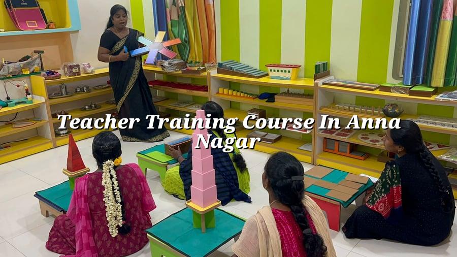 Teacher Training Course in Anna Nagar
