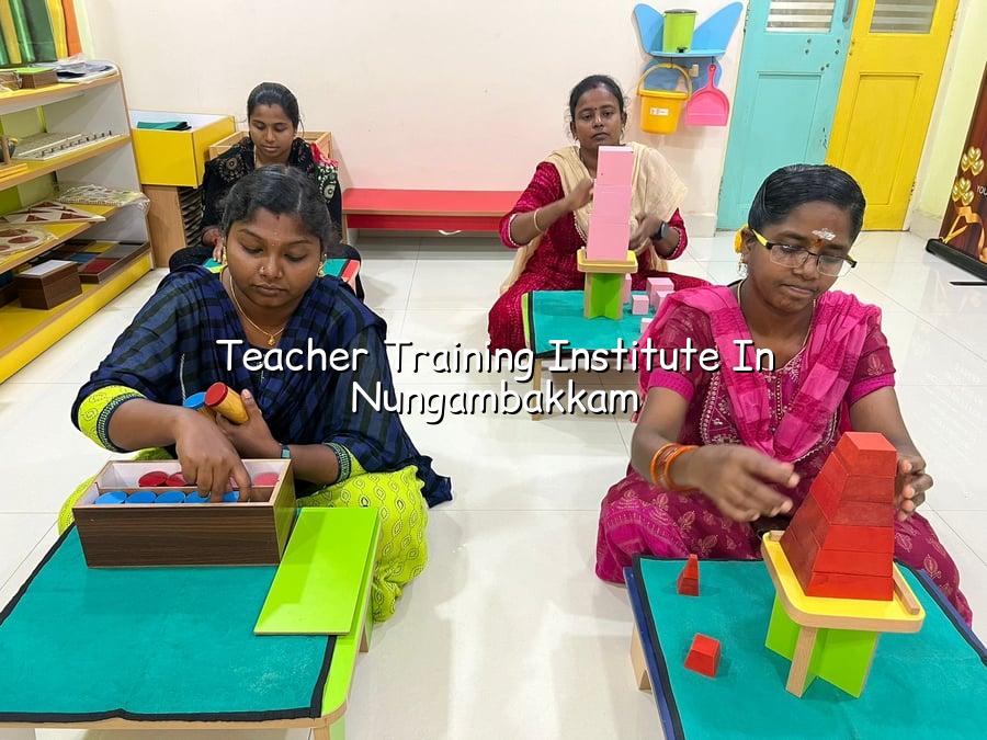 Teacher Training Institute in Nungambakkam