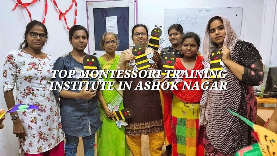 Top Montessori Training Institute in Ashok Nagar